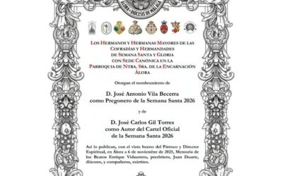 NOMBRAMIENTOS PREGONERO Y AUTOR CARTEL SEMANA SANTA 2026 DE ÁLORA